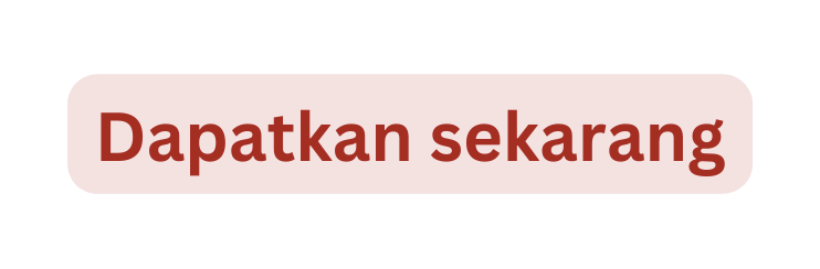Dapatkan sekarang
